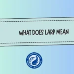 What Does “LARP” Mean? The Real Meaning, Origins & How It’s Used Today