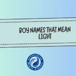 Boy Names That Mean Light: Beautiful Names That Shine With Meaning