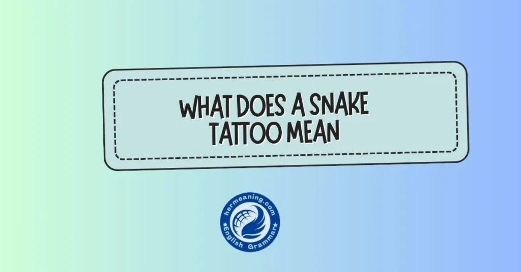 what does a snake tattoo mean