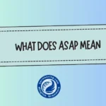 What Does ASAP Mean? A Clear, Real-Life Guide to Using It Confidently