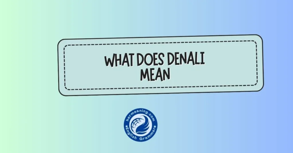 what does denali mean