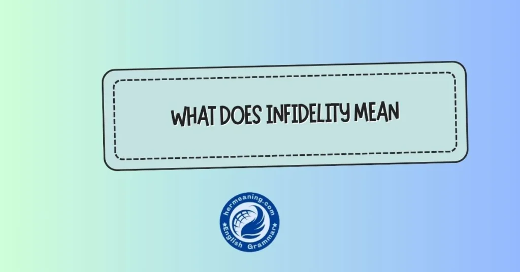 what does infidelity mean