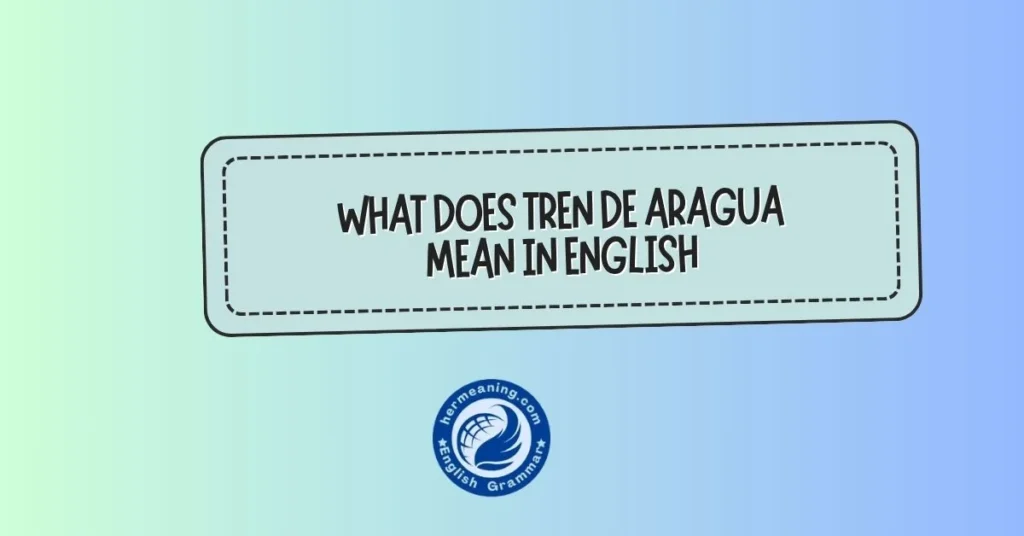 what does tren de aragua mean in english