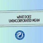 What Does Unincorporated Mean? A Simple Explanation That Finally Makes Sense