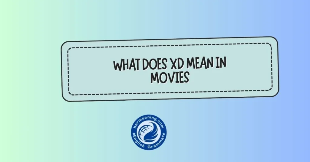 what does xd mean in movies