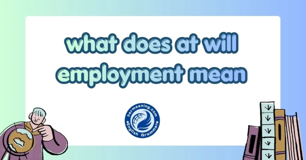 what does at will employment mean