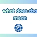 What Does CBA Mean? Full Meaning, Uses, and Real-Life Examples Explained