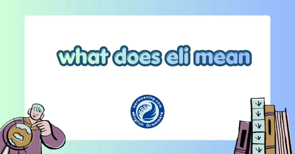 what does eli mean