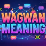 Wagwan Meaning: Viral Street Slang Explained