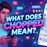 What Does “Chopped” Mean? The Surprising Slang Explained