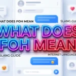 What Does FOH Mean? Hidden Slang Explained Simply