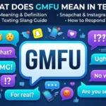 What Does GMFU Mean in Text? The Surprising Slang Meaning Everyone Is Talking About