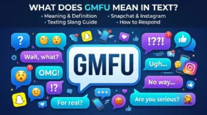 What Does GMFU Mean in Text Complete Slang Guide