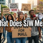 What Does SJW Mean? Meaning, Origins, and Modern Usage